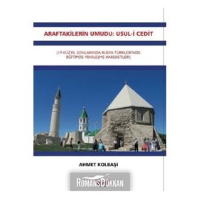 Araftakilerin Umudu: Usul-i Cedit - Prof. Dr. Ahmet Kolbaşı