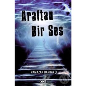 Araftan Bir Ses - Ramazan Bardakçı