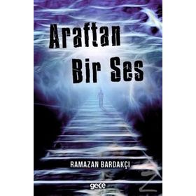 Araftan Bir Ses - Ramazan Bardakçı