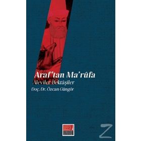 Araf’tan Ma’rufa Aleviler - Bektaşiler - Özcan Güngör