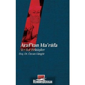 Araf’tan Ma’rufa Aleviler - Bektaşiler - Özcan Güngör