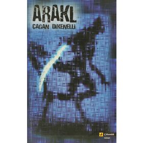 ARAKL - ÇAĞAN DIKENELLI