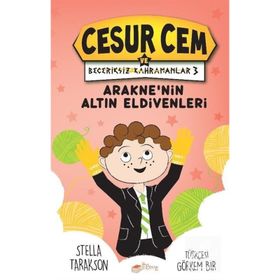 Arakne'nin Altın Eldivenleri - Cesur Cem ve Beceriksiz Kahramanlar 3 - Kolektif