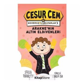 Arakne'nin Altın Eldivenleri - Cesur Cem ve Beceriksiz Kahramanlar 3 - Kolektif