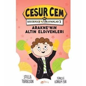 Arakne'nin Altın Eldivenleri - Cesur Cem ve Beceriksiz Kahramanlar 3 - Kolektif