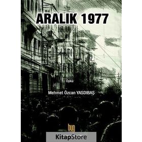 Aralık 1977 - Mehmet Özcan Yasdıbaş