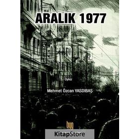Aralık 1977 - Mehmet Özcan Yasdıbaş