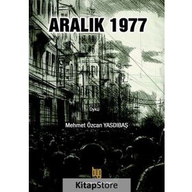 Aralık 1977 - Mehmet Özcan Yasdıbaş