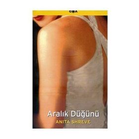 ARALIK DÜĞÜNÜ - ANITA SHREVE