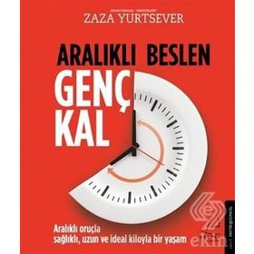 Aralıklı Beslen Genç Kal - Zaza Yurtsever