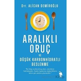 Aralıklı Oruç ve Düşük Karbonhidratlı Beslenme - Alican Demiroğlu