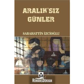 Aralıksız Günler - Sabahattin İzcioğlu
