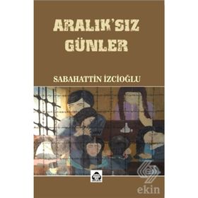 Aralıksız Günler - Sabahattin İzcioğlu