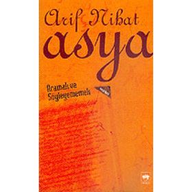 ARAMAK VE SÖYLEYEMEMEK - ARIF NIHAT ASYA