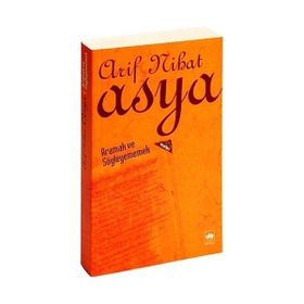 ARAMAK VE SÖYLEYEMEMEK - ARIF NIHAT ASYA