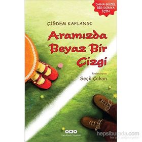 Aramızda Beyaz Bir Çizgi - Çiğdem Kaplangı