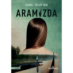 Aramızda - Isabel Işılay Işık - Yediveren Yayınları