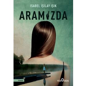 Aramızda - Isabel Işılay Işık - Yediveren Yayınları