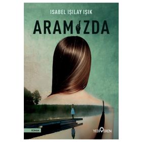 Aramızda - Isabel Işılay Işık - Yediveren Yayınları