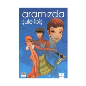ARAMIZDA - ŞULE İBİŞ