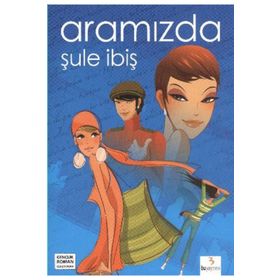 ARAMIZDA - ŞULE İBİŞ