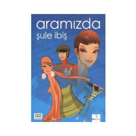 ARAMIZDA - ŞULE İBİŞ