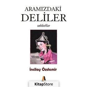 Aramızdaki Deliler - İncilay Özdemir