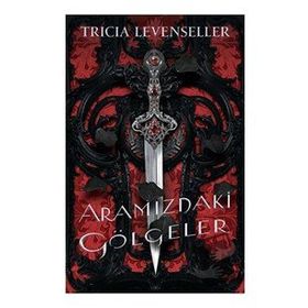 Aramızdaki Gölgeler - Tricia Levenseller