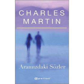 Aramızdaki Sözler - Charles Martin