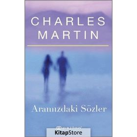 Aramızdaki Sözler - Charles Martin