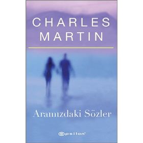 Aramızdaki Sözler - Charles Martin