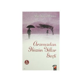 Aramızdan Hüzün Yıllar Geçti - Selin Tümöz Özmen