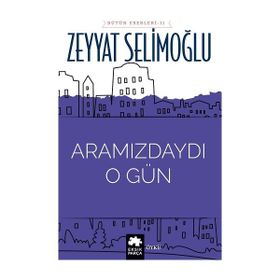 Aramızdaydı O Gün Eksik Parça Yayınları