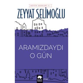 Aramızdaydı O Gün Eksik Parça Yayınları