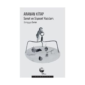 Aranan Kitap Sanat ve Siyaset Yazıları - Süreyyya Evren