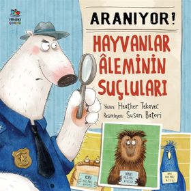 Aranıyor-Hayvanlar Aleminin Suçluları-Heather Tekavec