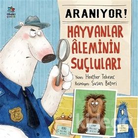 Aranıyor-Hayvanlar Aleminin Suçluları-Heather Tekavec