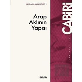 Arap Aklının Yapısı - Muhammed Abid El Cabiri