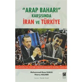 Arap Baharı Karşısında İran ve Türkiye - Thierry Kellner Mohammad Reza Djalili