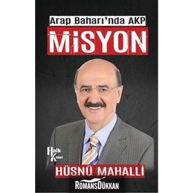 Arap Baharı'nda AKP Misyon - Hüsnü Mahalli