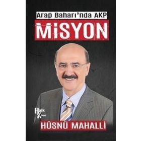 Arap Baharı'nda AKP Misyon - Hüsnü Mahalli