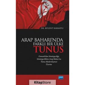 Arap Baharı'nda Farklı Bir Ülke Tunus - Bülent Karaatlı