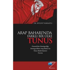 Arap Baharı'nda Farklı Bir Ülke Tunus - Bülent Karaatlı