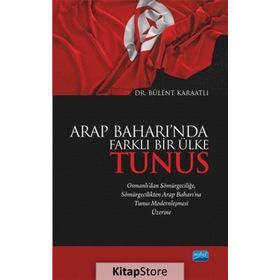 Arap Baharı'nda Farklı Bir Ülke Tunus - Bülent Karaatlı