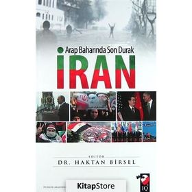ARAP BAHARINDA SON DURAK İRAN - HAKTAN BIRSEL
