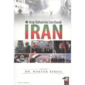 ARAP BAHARINDA SON DURAK İRAN - HAKTAN BIRSEL