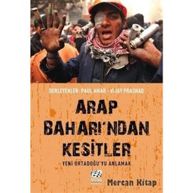 Arap Baharı’ndan Kesitler - Paul Amar Vijay Prashad
