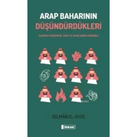 Arap Baharının Düşündürdükleri - Selman El-Avde