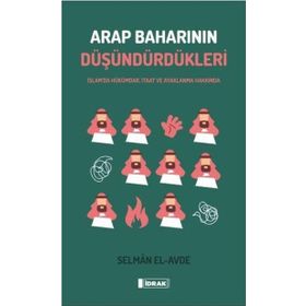 Arap Baharının Düşündürdükleri - Selman El-Avde