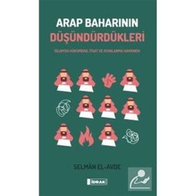 Arap Baharının Düşündürdükleri - Selman El-Avde